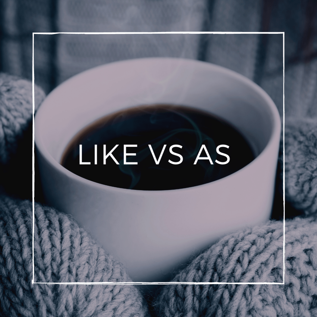 Like or as